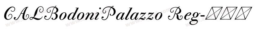 CALBodoniPalazzo Reg字体转换
